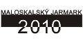 MALOSKALSKÝ JARMARK 2010