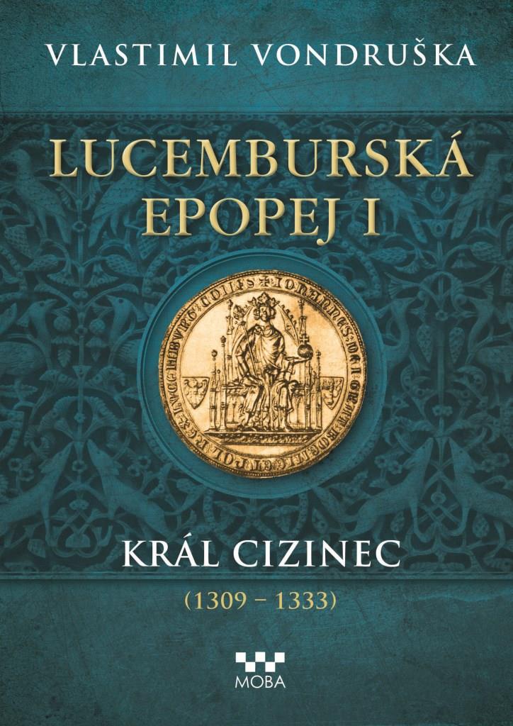 Lucemburska epopej I Kral cizinec TZ