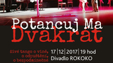Potancuj Ma Dvakrát-Tango Show - Divadlo Rokoko