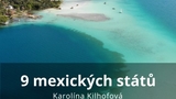 9 mexických států - Karolína Kilhofová a Denisa Zmeškalová