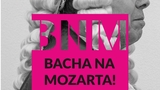 ABONMÁ II - 11. sezóna Bacha na Mozarta! Besední dům