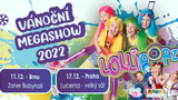 Lollipopz - Vánoční Megashow 2022 - Brno