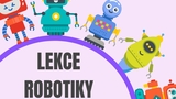 Lekce robotiky v Městské knihovně Ladislava z Boskovic