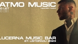 ATMO music – 10 let v Lucerně Music Baru