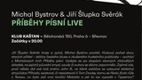 Michal Bystrov & Jiří Šlupka Svěrák - Příběhy písní live VII