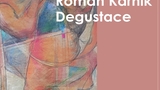 Výstava Roman Kárník: Degustace - Galerie Jídelna
