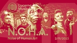N. O. H. A. Noise of Human Art - Lucerna Music Bar