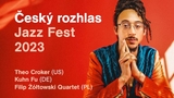 Český rozhlas Jazz festival 2023: Filip Żółtowski, Quartet Kuhn Fu, Theo Croker