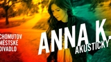  Anna K. - Akusticky 2023 v Chomutově