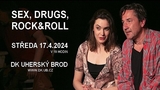 Sex, drugs, rock & roll - DK Uherský Brod