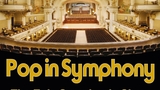 Pop in Symphony: The Epic Symphonic Show
