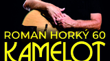 Roman Horký 60 - Kamelot v DK Metropol