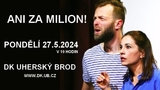 Ani za milion! - DK Uherský Brod
