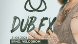 DUB FX (Aus) - BRNO