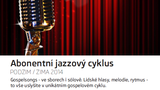 Abonentní jazzový cyklus ve ŠKODA Muzeu podzim/zima 2014 - „GOSPEL – EVANGELIUM  JAKO  DOBRÁ  ZPRÁVA“