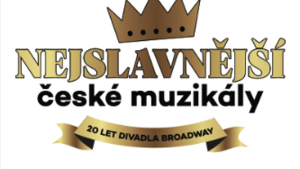 Nejslavnější české muzikály – 20 let Divadla Broadway v O2 areně