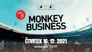 Monkey business - Ostrava - Barrák