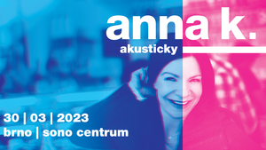 Anna K. akusticky / Brno