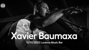 Xavier Baumaxa - Lucerna Music Bar
