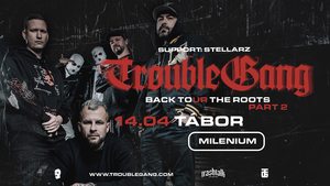 Marpo & TroubleGang | Back To The Roots Tour | Tábor - Milenium