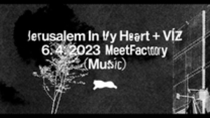 Jerusalem In My Heart + VÍZ v MeetFactory