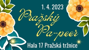 Pražský Pa-peer - Hala 17 Holešovická tržnice