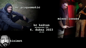 Mc Praguematic, Minor Issues a kinimot v Kaštanu