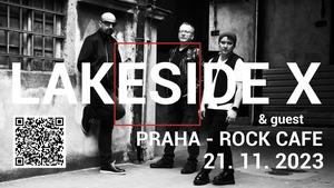 Lakeside X + hosté - Rock Café Praha