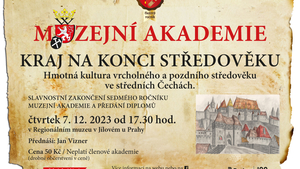 Muzejní akademie – Kraj na konci středověku v Jílovém u Prahy