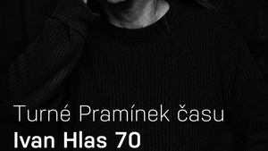 Ivan Hlas 70  Pramínek času - Nové Město na Moravě