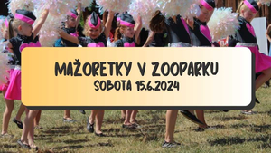 Mažoretky se představí v Zooparku Zelčín