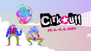 CIRK-UFF - 14. ročník mezinárodního festivalu nového cirkusu v Trutnově