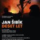 Výstava a kniha Jana Šibíka - DESET LET