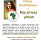 Beseda se spisovatelkou - Hanou Hindrákovou - „MŮJ AFRICKÝ PŘÍBĚH“