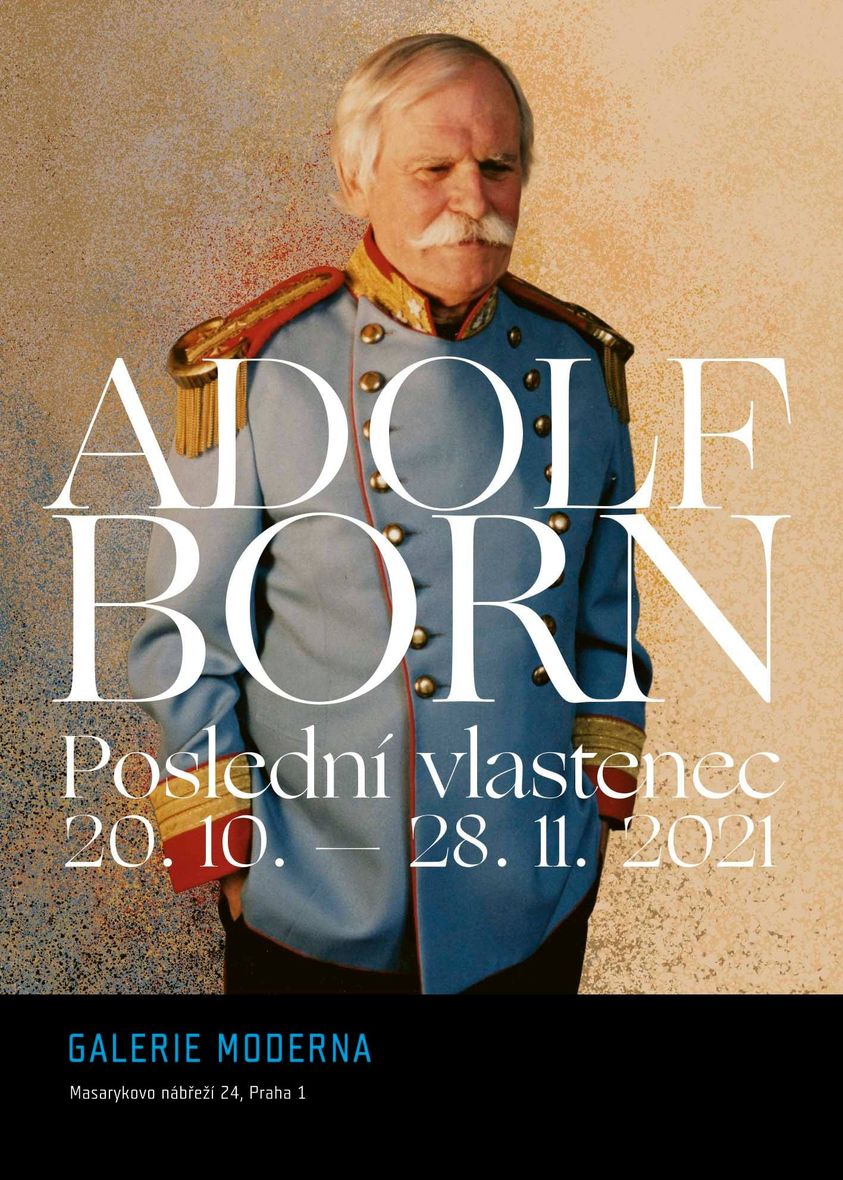Výstava Adolfa Borna „Poslední vlastenec“ v Galerii Moderna- Galerie Moderna Praha -Galerie Moderna