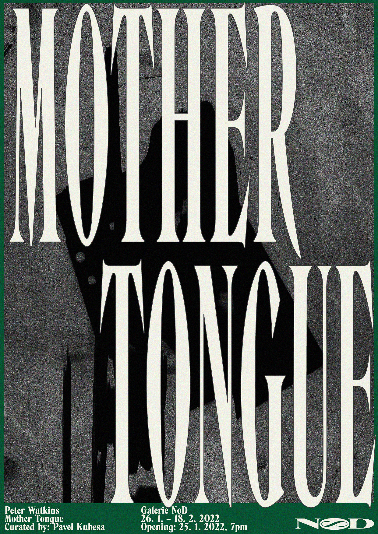 Výstava Mother Tongue (Mateřský jazyk)- Peter Watkins v Galerii NoD-  Praha -NoD. Roxy - 1. patro