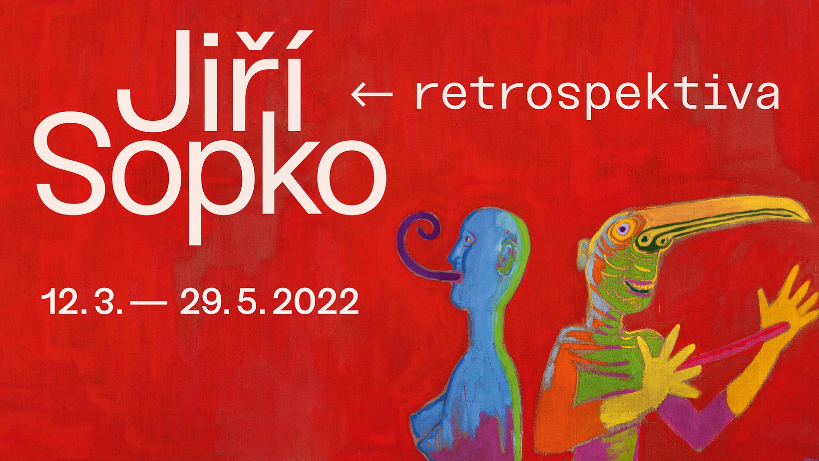 Jiří Sopko: Retrospektiva- Museum Kampa Praha -Museum Kampa