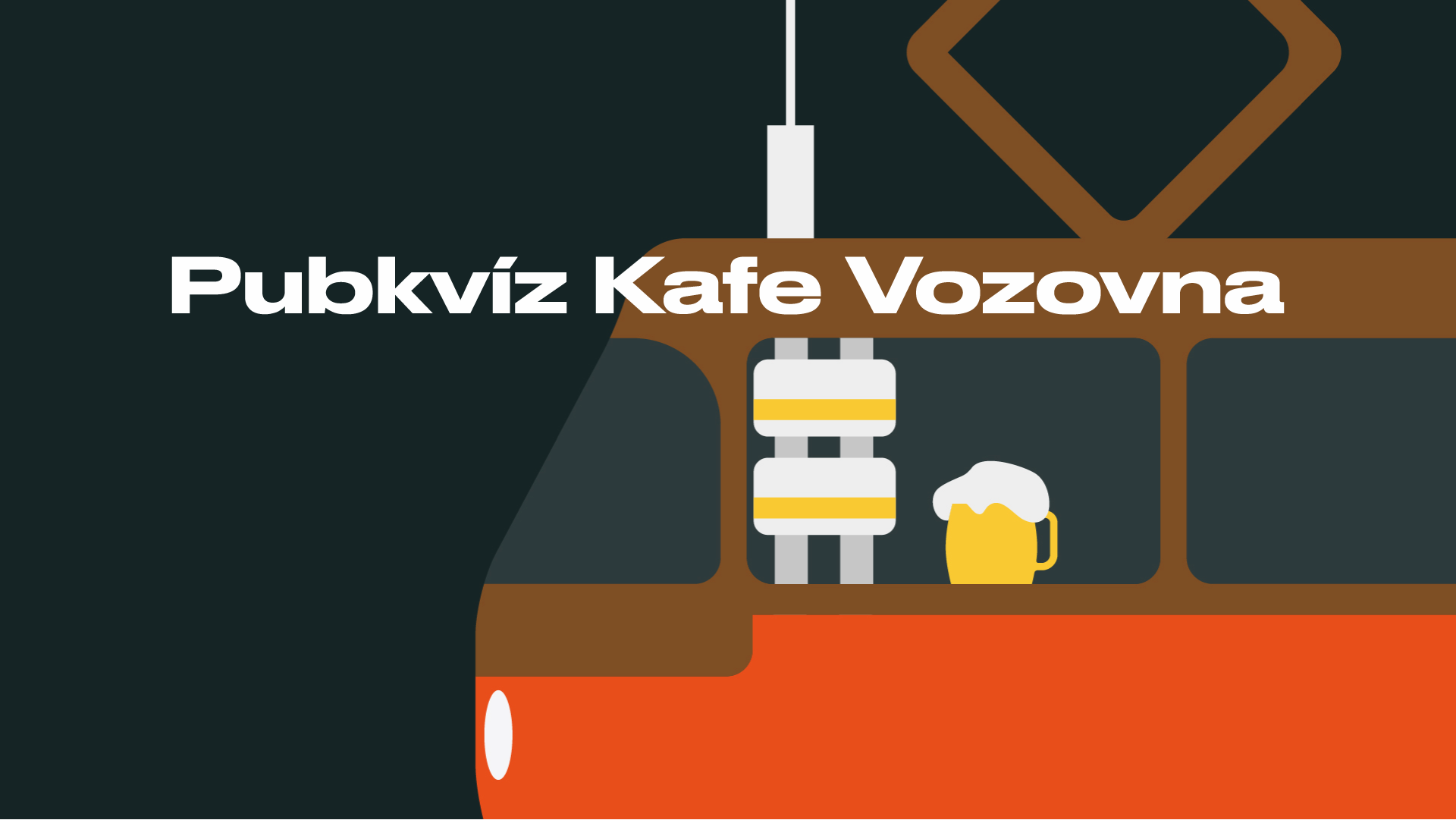Pubkvíz Kafe Vozovna- Vozovna Praha -Vozovna