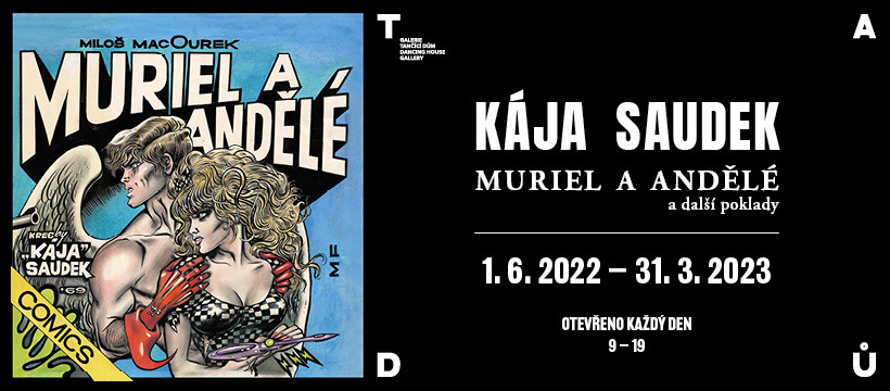 Tančící dům vystavuje ztracený komiks Muriel a andělé výtvarníka Káji Saudka- Tančící dům  Praha -Tančící dům 