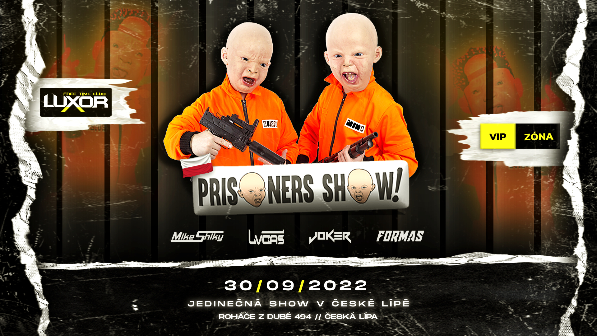 Prisoners show (PL) - LUXOR FTX - Česká Lípa- Česká Lípa -Česká Lípa