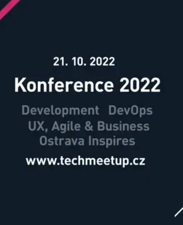 TechMeetup Ostrava - Konference 2022- Ostrava -Ostrava