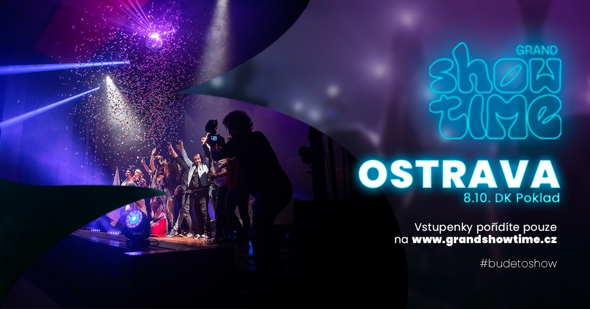 Grand Showtime 2022: Ostrava- Ostrava -Ostrava
