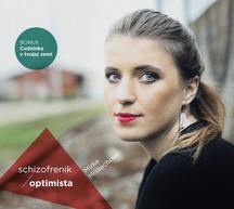SCHIZOFRENIK - OPTIMISTA tak se jmenuje debutové album slovenské písničkářky Mirky Miškechové, která dobývá i Českou republiku