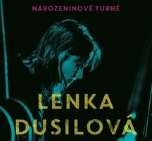 Lenka Dusilová zve fanoušky na NAROZENINOVÉ TURNÉ. V rámci turné proběhnou i tři speciální koncerty s názvem OSLAVA ŽIVOTA