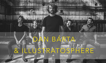 Dan Bárta s Illustratosphere vydává reedici prvních alb a vyráží na jarní turné