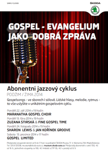 Abonentní jazzový cyklus ve ŠKODA Muzeu podzim/zima 2014 - „GOSPEL – EVANGELIUM  JAKO  DOBRÁ  ZPRÁVA“