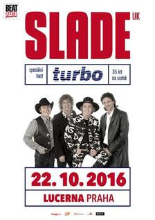 Skupina Slade (UK) a speciální host: Turbo (CZ) v Lucerně