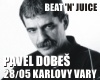 Pavel Dobeš v Beat ´n´ Juice
