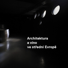 Architektura a víno ve střední Evropě 