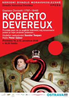 Roberto Devereux - Divadlo Antonína Dvořáka